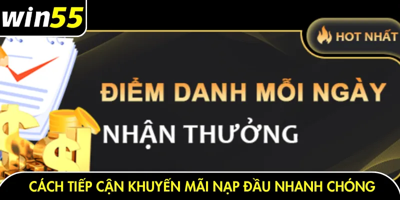 Cách tiếp cận khuyến mãi nạp đầu nhanh chóng